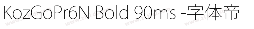 KozGoPr6N Bold 90ms 字体转换